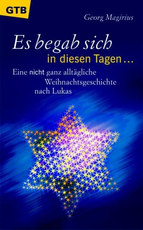 Es begab sich in diesen Tagen