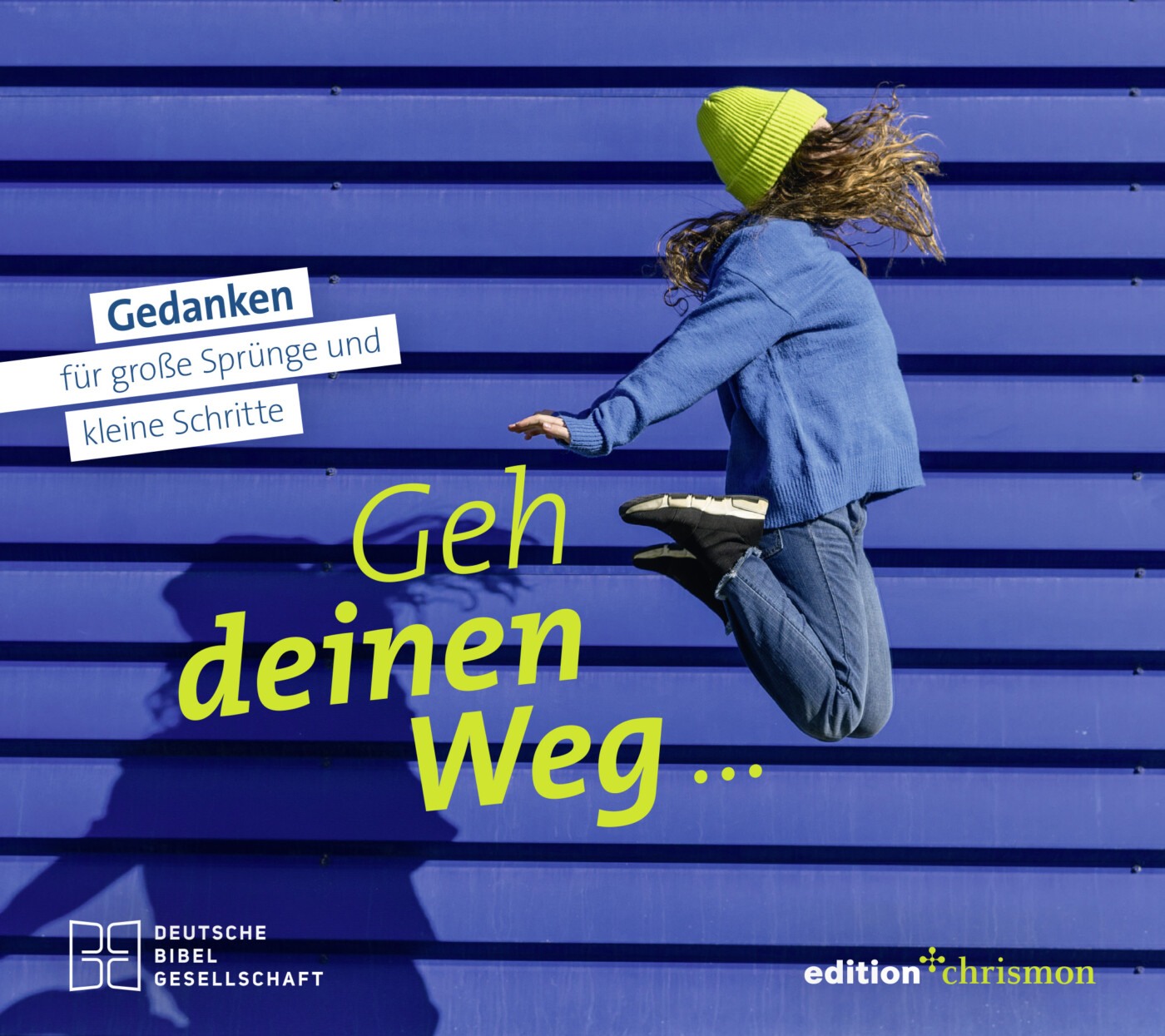 Geh deinen Weg …