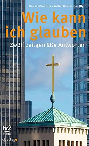 Wie kann ich glauben